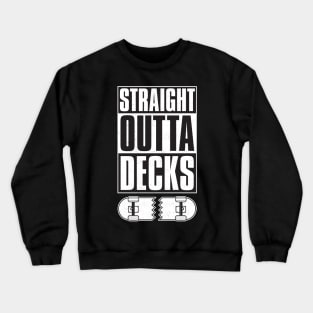 Straight Outta Decks Crewneck Sweatshirt